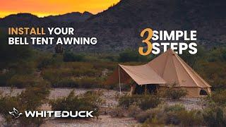 Install your awning in 3 SIMPLE STEPS | Bell tent awning | White Duck Outdoors