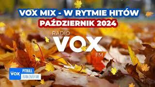 PAŹDZIERNIK W RYTMIE HITÓW 2024 - OFICJALNY MIX VOX FM