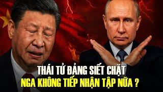 Tập Cận Bình Không Còn Đường Thoát: Thái Tử Đảng Ra Tối Hậu Thư, Nga Từ Chối Tiếp Nhận?