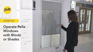 How to Operate Pella Lifestyle Windows with Blinds and Shades