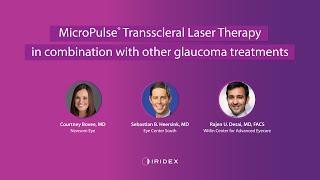 MicroPulse Transscleral Laser Therapy in Combination With Other Glaucoma Treatments