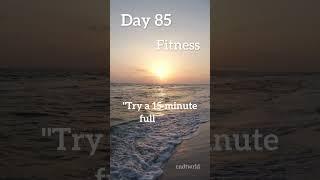 "365 Daily Challenges: Transforming Your Life, One Day at a Time!" - Day 85