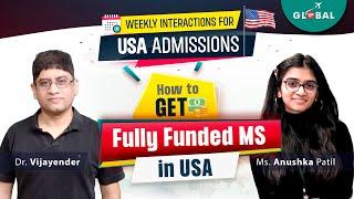 How to get fully funded MS in USA | Interaction with Anushka Patil, PhD Scholar in USA