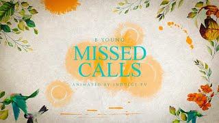 B Young - MISSED CALLS (Official Lyric Video)