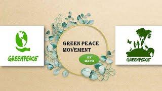 Green Peace Movement in Europe / Role of Green Peace International Organisation