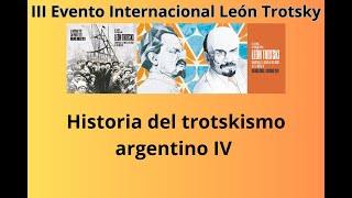 Historia del trotskismo argentino  IV