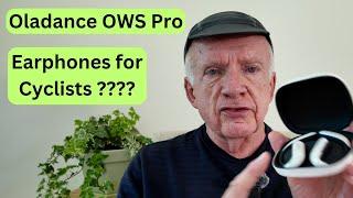 EARPHONES FOR CYCLISTS ?? - OLADANCE OWS PRO EARPHONES  - AWESOME FEATURES, COMFORT AND SAFETY