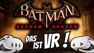 MEGA GEIL! Batman: Arkham Shadow auf der META QUEST 3/3S