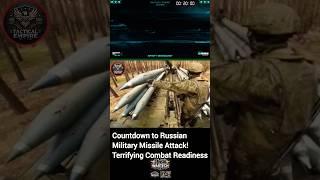 Countdown to Russian Military Missile Attack! Terrifying Combat Readiness#tacticalempire