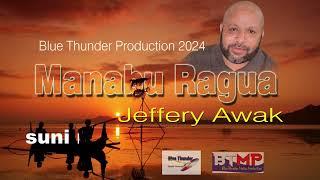 Manambu Ragua  - Jeffrey Awak 2024