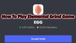 How To Play Elemental Grind Game