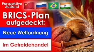 BRICS schockt mit Getreidebörse-Plan! Brot & Lebensmittel bald massiv teuer in EU?