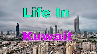 Get To Know Kuwait City Before You Move - Life As A Foreigner