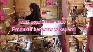 make over dapur part 2 || paksu membuat meja wastafel, saya masak menu makan siang