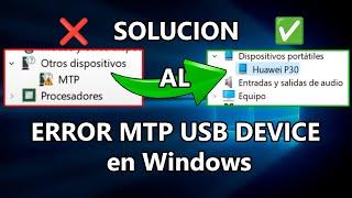 Cómo Solucionar el Error MTP USB Device en Windows: Conecta tu Celular Fácilmente En Solo 2 minutos