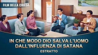 Film della chiesa | In che modo Dio salva l'uomo dall'influenza di Satana (Estratto)