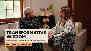 On Collective Strength: Melinda French Gates in Conversation with Graça Machel