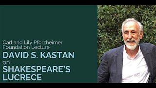 Pforzheimer Lecture: David S. Kastan, "Print, Plaint, and Painting in Shakespeare's Lucrece"