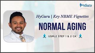 Normal Aging | High Yield Vignettes for the USMLE