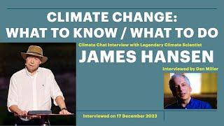 Climate Change: What to Know/What to Do with Climate Scientist JAMES HANSEN