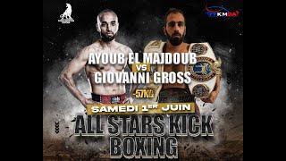 Giovanni GROSS vs Ayoub EL MAJDOUB By #vxs #ko #ALL_STARS #Alès