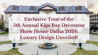 Tour the Kips Bay Decorator Show House Dallas 2024 | Exclusive Design & Trend Inspiration