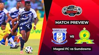  MAGESI FC VS MAMELODI SUNDOWNS FINAL CARLING KNOCKOUT CUP 2024 PREVIEW, PREDICTIONS & HEAD TO HEAD