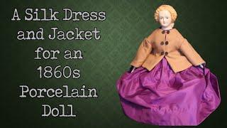 Making a Silk Dress & Jacket for a Porcelain Doll || Dressing Historic Dolly