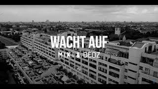 M.I.K.I & DEOZ - WACHT AUF