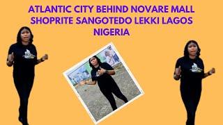 MOST AFFORDABLE C OF O LAND:ATLANTIC CITY2 BEHIND NOVARE MALL SHOPRITE SANGOTEDO LEKKI LAGOS NIGERIA