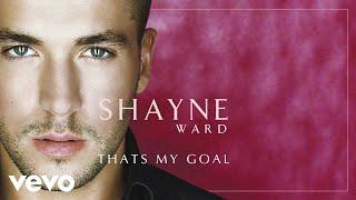 Shayne Ward - That's My Goal (Official Audio)