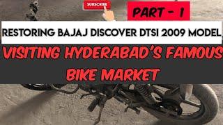 Hyderabad's famous bike market | Restoring my Bajaj Discover | Part 1