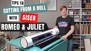 Tips to Cutting from a Roll with Siser Juliet or Romeo Cutting Machines