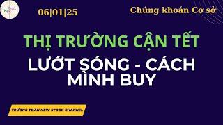 Thị Trường Cận Tết Lướt Sóng - Cách Mình Buy