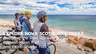 Nova Scotia Bike Trails. Featuring the Rum Runners, Harvest Moon and Celtic Shores Coastal Trails.