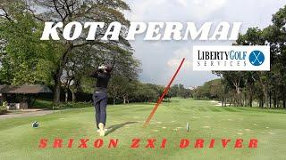 A CHANGE TO ZXI SRIXON DRIVER AT KOTA PERMAI GC #golf