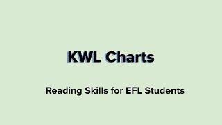 Reading Skills - KWL Charts - EFL