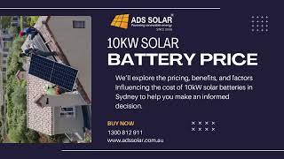 Power Your Home with a 10kW Solar Battery from ADS Solar – Affordable Prices in Sydney