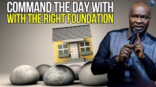 Command The Day With The Right Foundation: Learn The Secret Of Overcomers | Apostle Joshua Selman