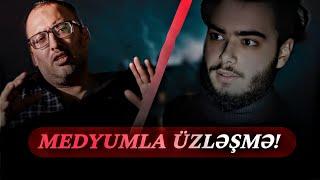 "MEDYUMLA ÜZLƏŞDİM!" - Fraqment (Gizli İlimler)