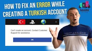 HOW TO FIX AN ERROR "CAN'T CREATE AN ACCOUNT" WHILE CREATING IT IN A TURKISH PS STORE