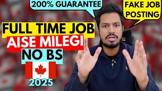 HOW TO GET FULL TIME JOBS IN CANADA?  [THIS WORKS 200%] - GRADUATING SOON? FRESH GRADUATE?