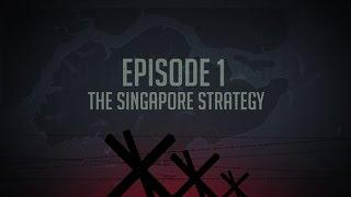 Ep 1: The Singapore Strategy