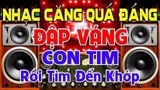 NHẠC Căng Quá Đáng, Nhạc Test Loa CỰC CHUẨN 8D - Nhạc Disco REMIX Bass Căng Quá Đấy - Nghe Ngấy Luôn