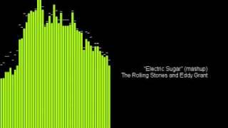 The Rolling Stones and Eddy Grant - Electric Sugar (mashup)