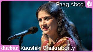 Kaushiki Chakraborty | Raag Abhogi | Music of India