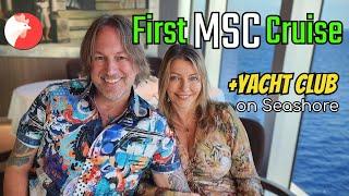 First Time on MSC Seashore & Yacht Club! Was It Smooth Sailing?