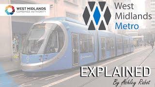 The West Midlands Metro EXPLAINED