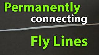 Making permanent connections between fly lines