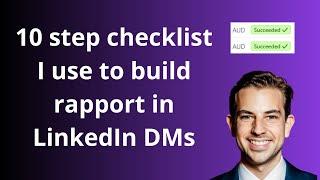 10 step checklist I use to build rapport in LinkedIn DMs